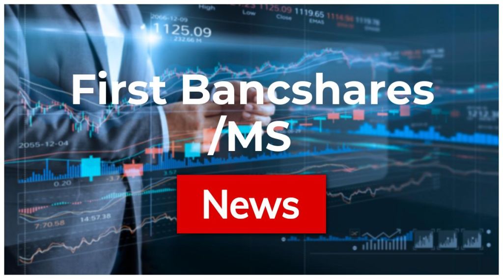 First Bancshares /MS News: Aktie jetzt kaufen? First Bancshares /MS News: Aktie jetzt kaufen?