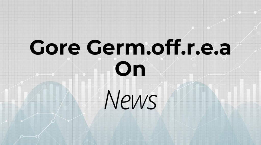 Gore Germ.off.r.e.a On News: Aktie jetzt kaufen?