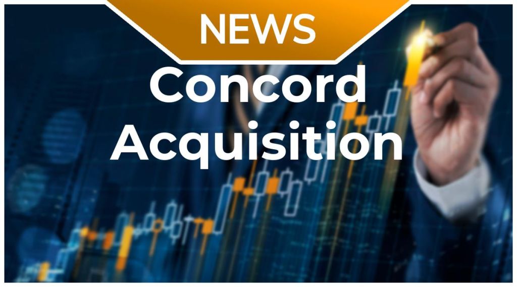Concord Acquisition News: Aktie jetzt kaufen?
