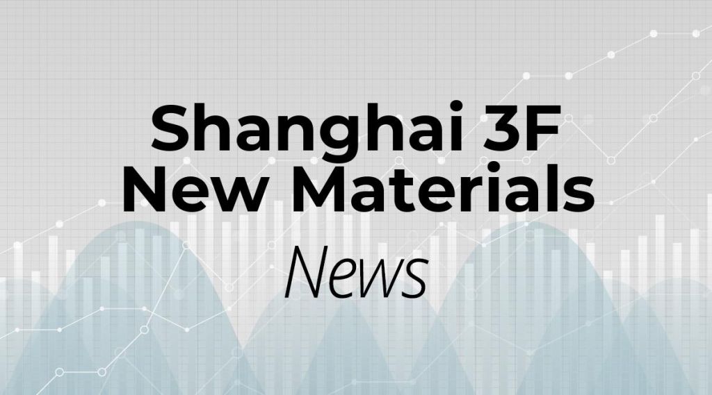 Shanghai 3F New Materials News: Aktie jetzt kaufen?