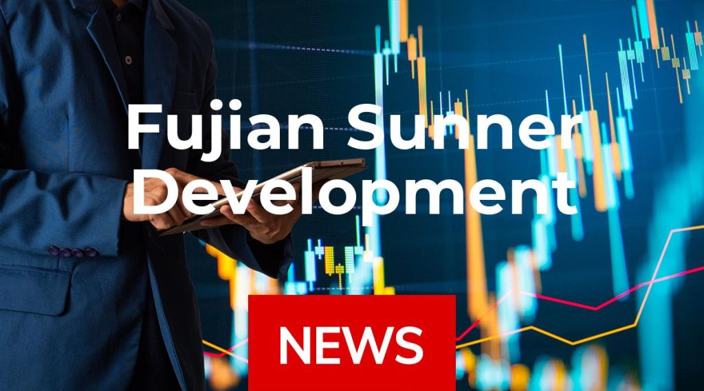 Fujian Sunner Development News: Aktie jetzt kaufen?