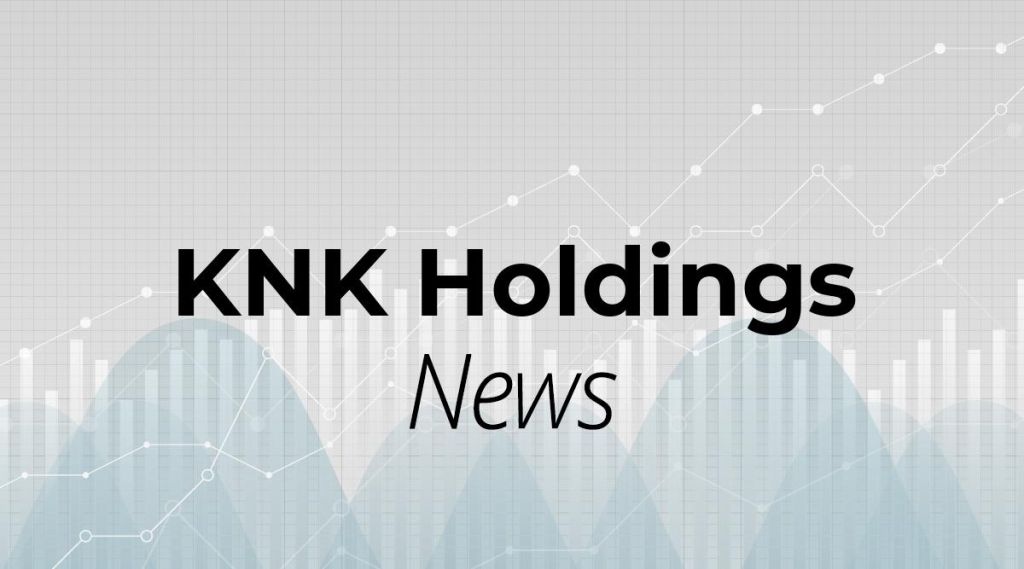 KNK Holdings News: Aktie jetzt kaufen?
