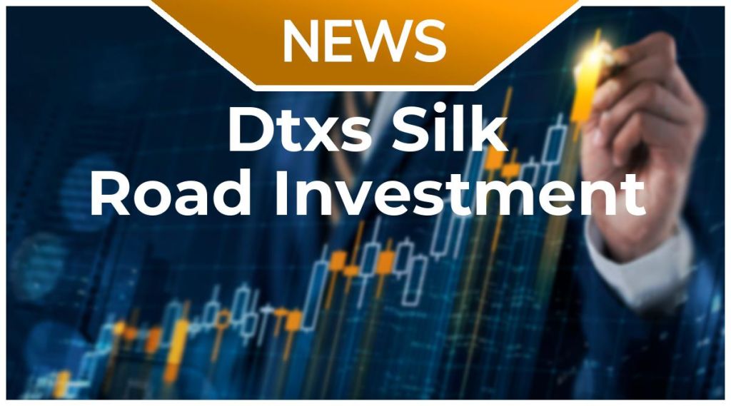 Dtxs Silk Road Investment News: Aktie jetzt kaufen?