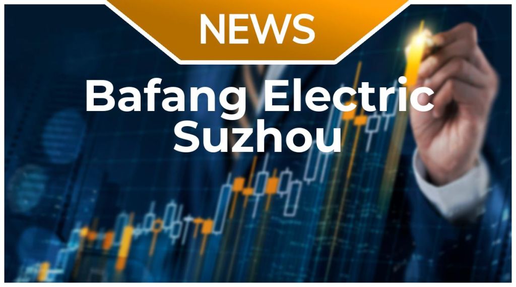 Bafang Electric Suzhou News: Aktie jetzt kaufen? Bafang Electric Suzhou News: Aktie jetzt kaufen?