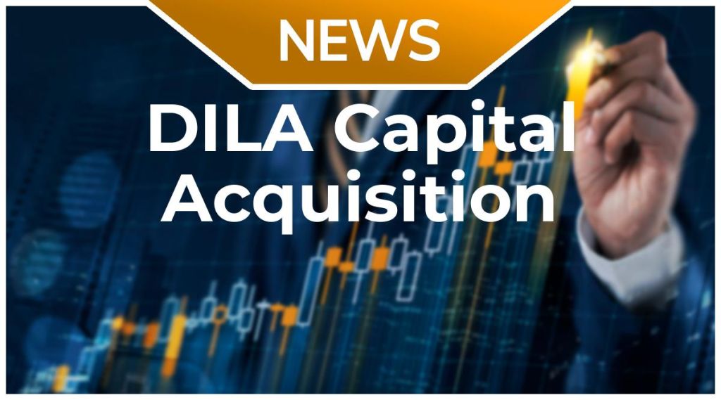 DILA Capital Acquisition News: Aktie jetzt kaufen?