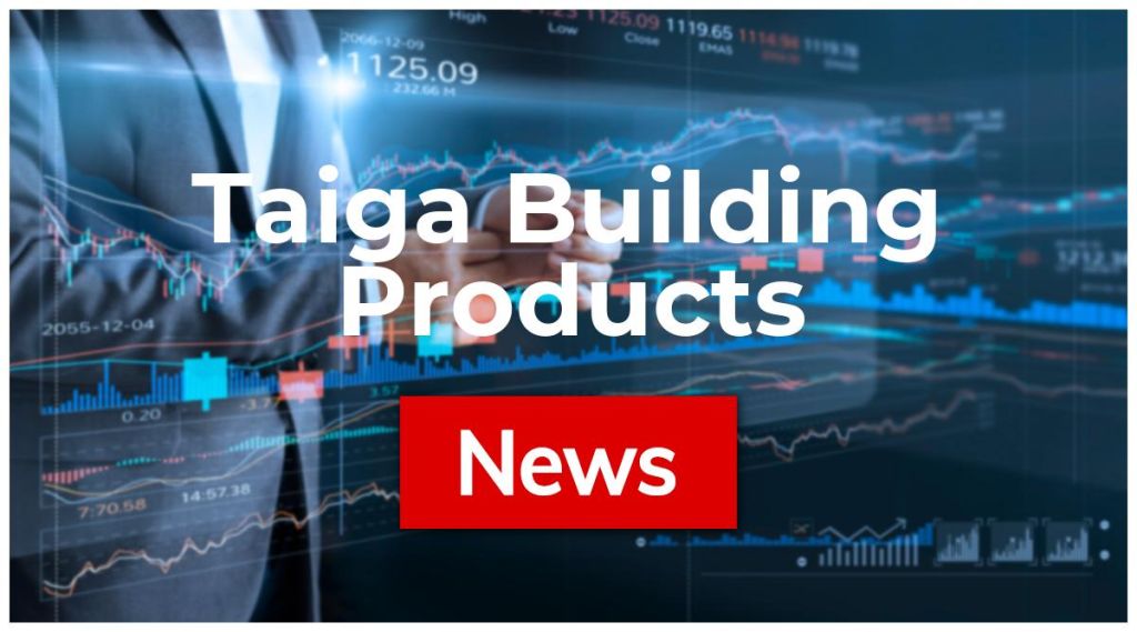 Taiga Building Products News: Aktie jetzt kaufen?