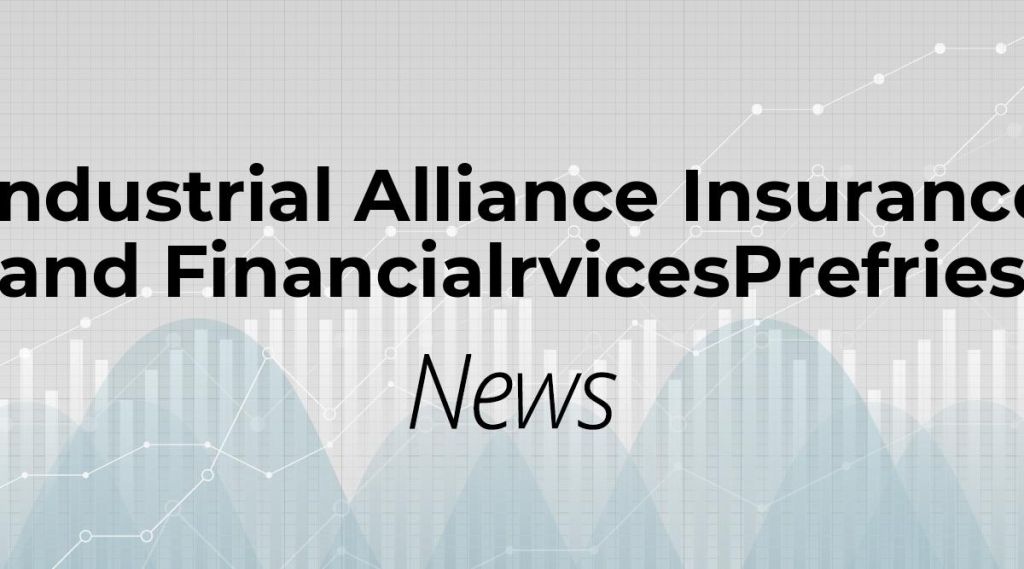 Industrial Alliance Insurance and FinancialrvicesPrefries B News: Aktie jetzt kaufen?
