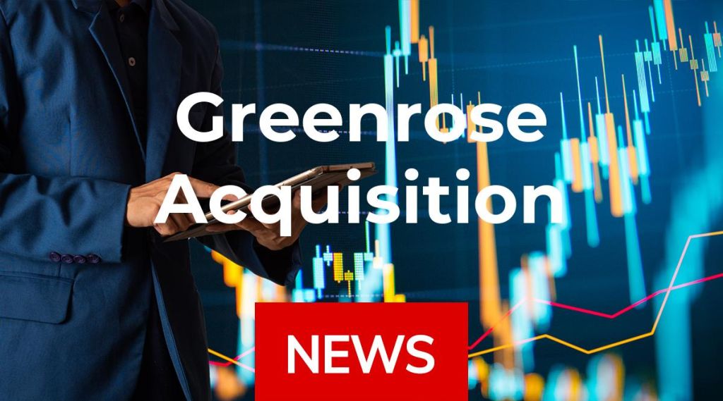 Greenrose Acquisition News: Aktie jetzt kaufen?