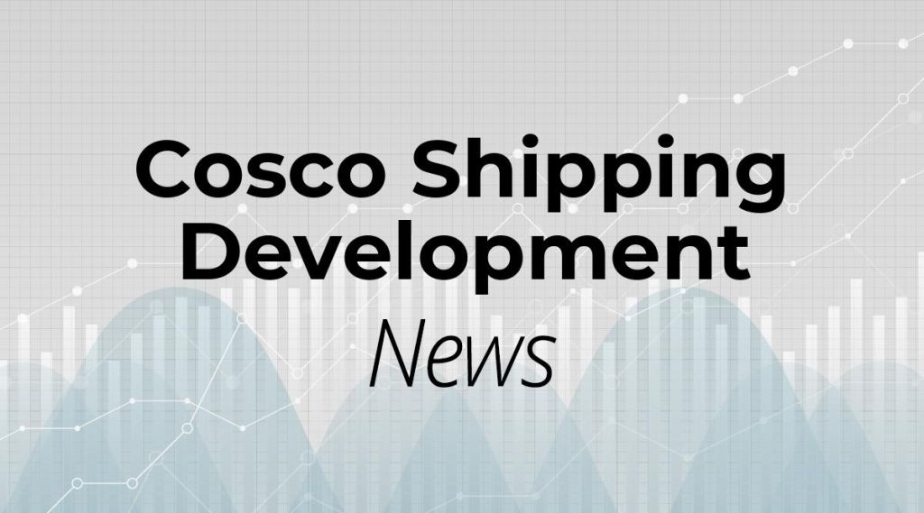 Cosco Shipping Development News: Aktie jetzt kaufen?