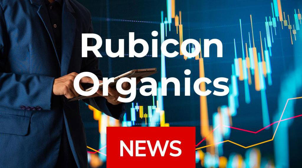 Rubicon Organics News: Aktie jetzt kaufen?