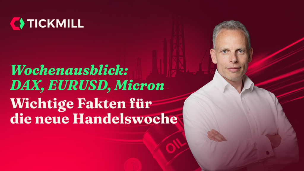 Wochenausblick: Iran-Konflikt, Micron-Zahlen und DAX vor dem Angriff auf das Allzeithoch